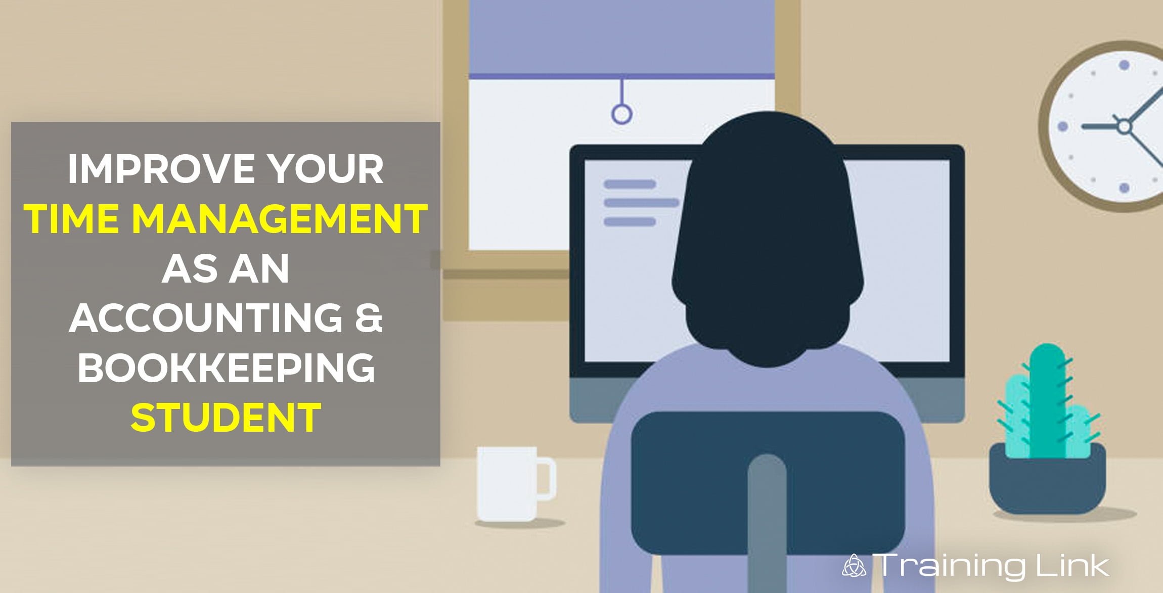 Improve your Time Management as an Accounting & Bookkeeping Student